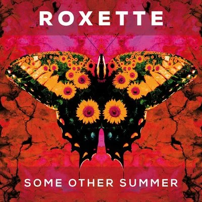 RoxetteSome Other Summer