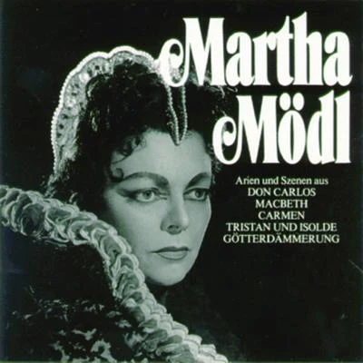 Elisabeth Schärtel/Martha Modl/Hans Hotter/Maria von Ilosvay/Joseph Keilberth/Georgine von Milinkovič/Gisela Litz/Astrid Varnay/Birgit Nilsson/Josef GreindlMartha Mödl singt