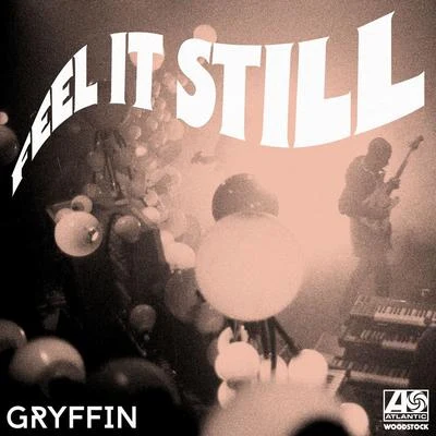 GryffinFeel It Still (Gryffin Remix)