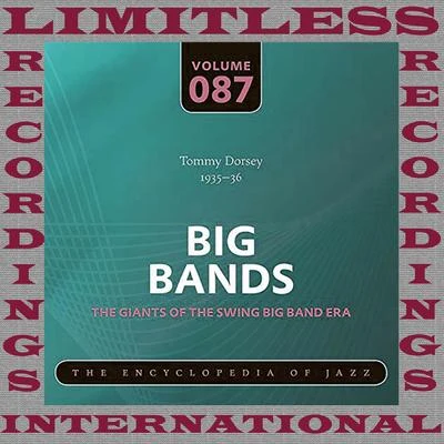 Tommy DorseyBig Bands, 1935-36 (HQ Remastered Version)