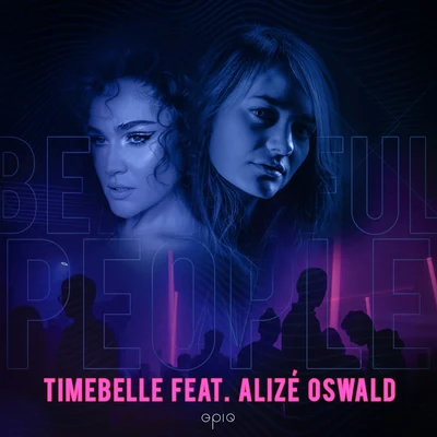 Timebelle/Alejandro ReyesBeautiful People (feat. Alizé Oswald)