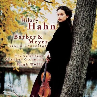 Eugène Ysaÿe/Hilary HahnBarber, Meyer: Violin Concertos