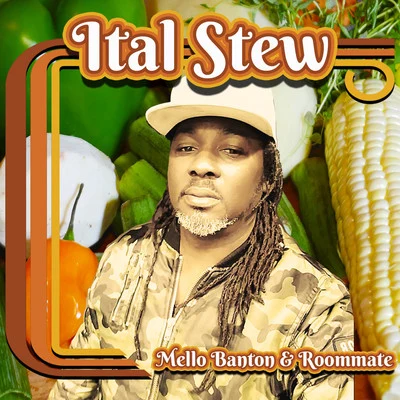 Mello BantonDubiterianRoomMateItal Stew