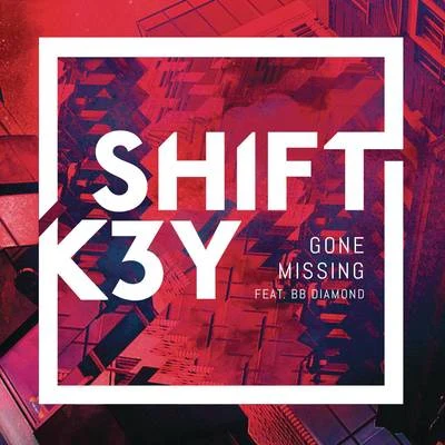 SHIFT K3YBecky HillGone Missing (Remixes, Pt. 3)