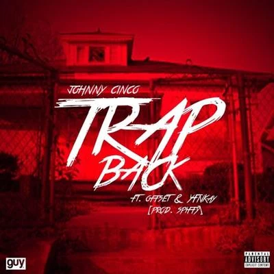 Dro Fe/Johnny CincoTrap Back