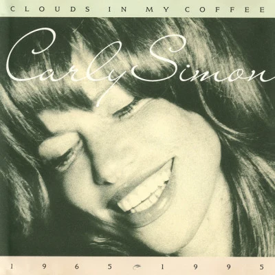 Carly SimonClouds In My Coffee 1965-1995