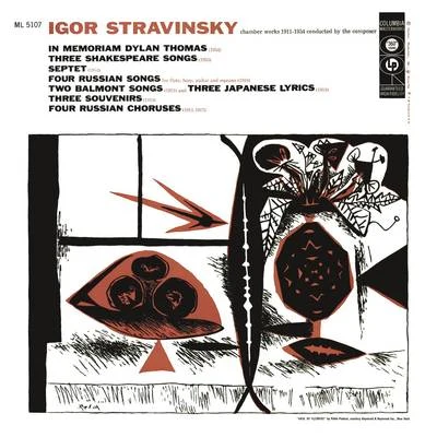 Igor Stravinsky/Orchestra del Teatro della Scala di Milano/Robert Rounseville/Elisabeth SchwarzkopfStravinsky - Chamber Works 1911-1954 Conducted by the Composer