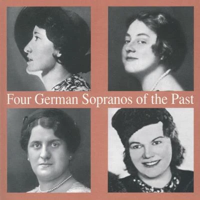 Emmy BettendorfFour German Sopranos of the Past