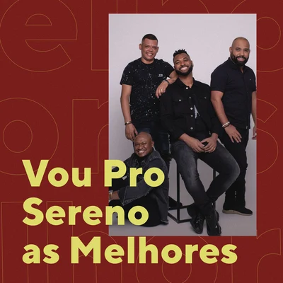 Xande de Pilares/Vou pro SerenoVou Pro Sereno As Melhores