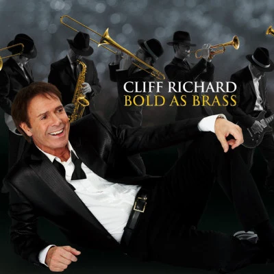 Cliff RichardBold as Brass