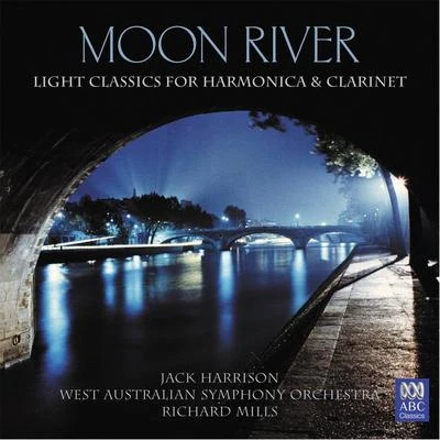 Richard MillsAnn CalvertTasmanian Symphony OrchestraKarin SchauppMoon River: Light Classics For Harmonica & Clarinet