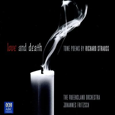 The Queensland OrchestraStrauss: Love and Death - Tone Poems