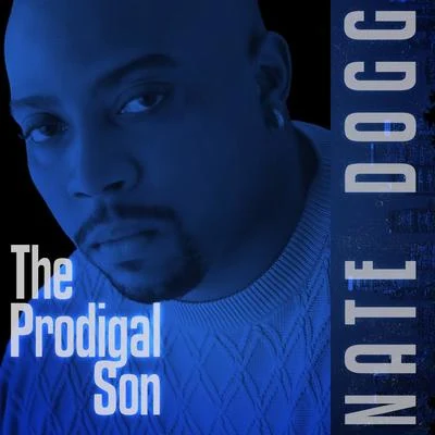 Nate DoggThe Prodigal Son (Digitally Remastered)