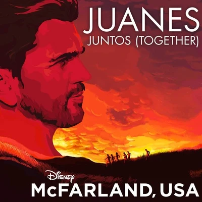 JuanesJuntos (Together) [From "McFarland, USA"]