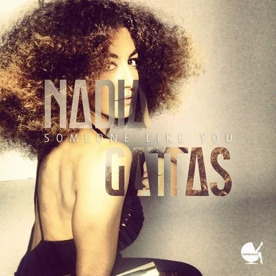 Nadia GattasSomeone Like You