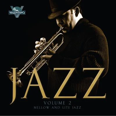 ValentinoJazz, Vol. 2: Mellow and Lite Jazz