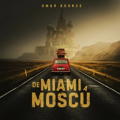 Dani Barón/Omar KoonzeDe Miami A Moscú