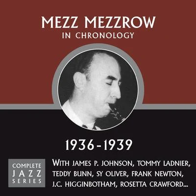 Mezz Mezzrow/D.RComplete Jazz Series 1936 - 1939