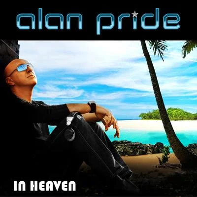 Alan PrideIn Heaven