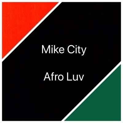 Mike City/sanXeroAfro Luv