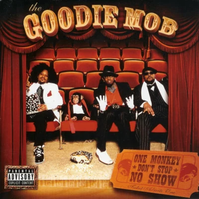 Goodie MobOne Monkey Don't Stop No Show