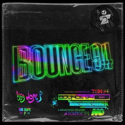 Big Dope PBounce 94