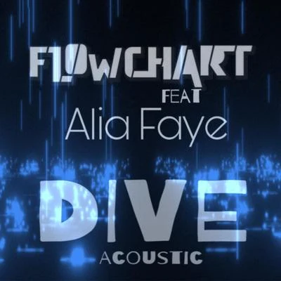 FlowchartDive (feat. Alia Faye) (Acoustic)