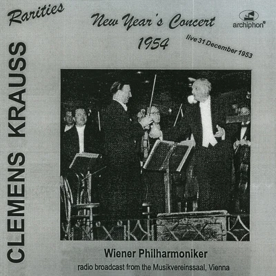 Clemens KraussNew Years Concert 1954 (Neujahrskonzert 1954) (Vienna Philharmonic, Krauss) (Broadcast, 31 December 1953)