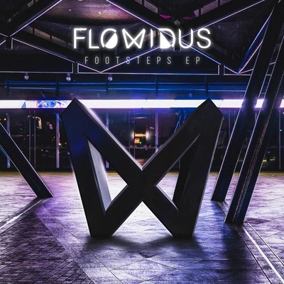 Flowidus/Dread MCFootsteps - EP