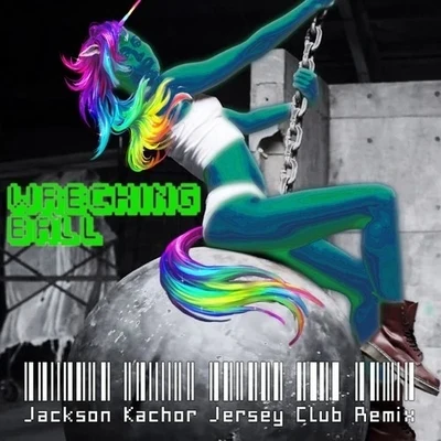 Gary Rossington/Rickey Medlocke/Bobby Capps/Peter Keys/Miley Cyrus/Bret MichaelsWrecking Ball (Jackson Kachor Jersey Club Remix)