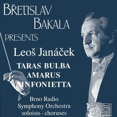 Břetislav BakalaJanáček: Taras Bulba, Amarus, Sinfonietta