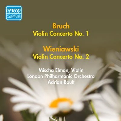 Mischa Elman/London Philharmonic Orchestra/Adrian BoultBRUCH, M.: Violin Concerto No. 1WIENIAWSKI, H.: Violin Concerto No. 2 (Elman) (1956)