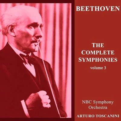 Geraldine Farrar/Arturo Toscanini/Metropolitan Opera OrchestraBeethoven: The Complete Symphonies, Vol. 3 (Stereo Remastered)