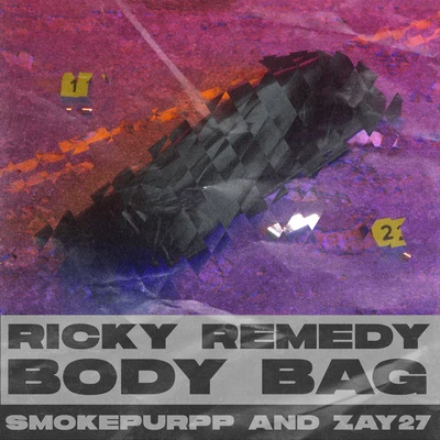 HXV/Debroka/Ricky RemedyBody Bag (feat. Smokepurpp & Zay27)