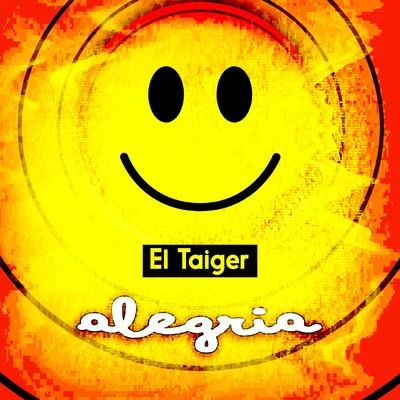 El Taiger/Mr. DAlegria