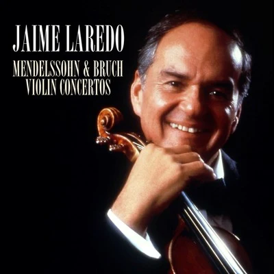 Jaime LaredoMendelssohn & Bruch: Violin Concertos