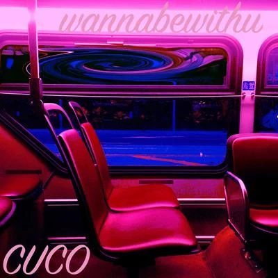 Cuco/Girl UltraWannabewithu