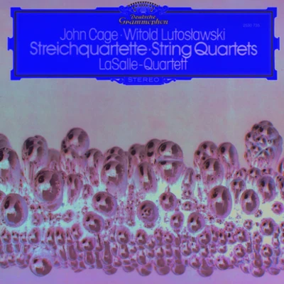 LaSalle QuartetLutoslawski: String Quartet (1964)Penderecki: Quartetto per archi (1960)Mayuzumi: Prelude for String Quartet (1961)Cage: String Quartet in Fo