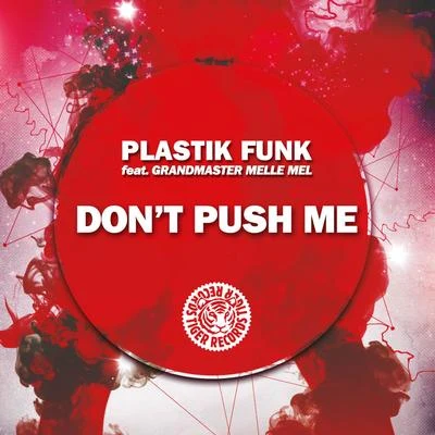 Plastik Funk/Grandmaster Melle MelDont Push Me