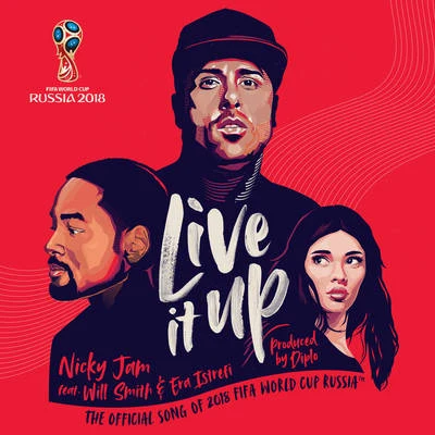 Will SmithLive It Up (Official Song 2018 FIFA World Cup Russia)