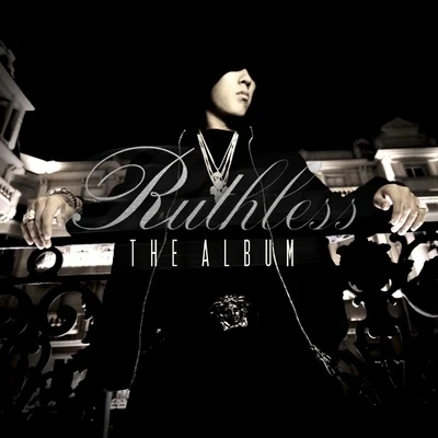 Dok2/G2/Crush/Flowsik/Boi B/Mad Clown/BewhY/C Jamm/Simon D/禹泰雲Ruthless, The Album