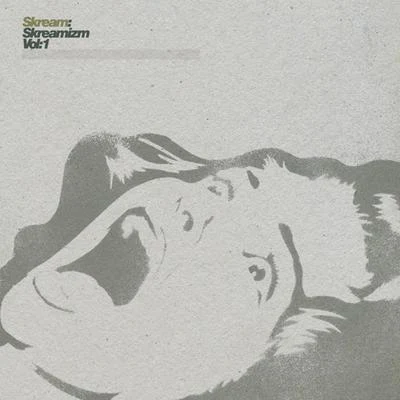 Skream/Ducky/link/Akeos/IMANU/onumi/MUST DIE!/The Pom-PomsSkreamizm Vol. 1