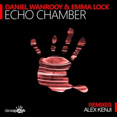 Daniel Wanrooy/Emma LockEcho Chamber