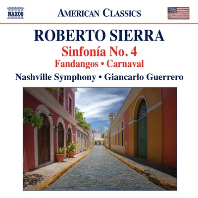 Jose Feghali/Kenneth Schermerhorn/Nashville Symphony OrchestraSIERRA, R.: Sinfonía No. 4FandangosCarnaval (Nashville Symphony, Guerrero)