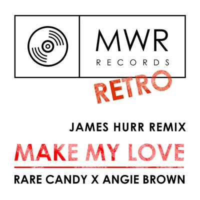 Angie BrownMake My Love (James Hurr Remix)