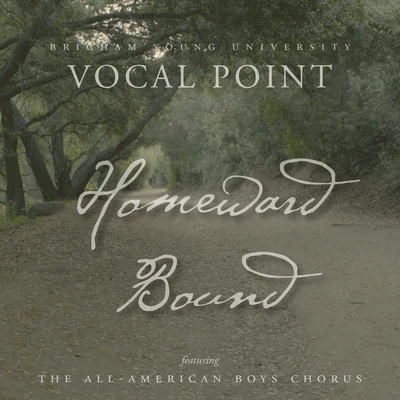 BYU Vocal PointHomeward Bound