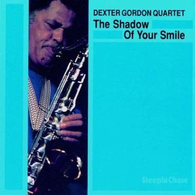 Dexter GordonThe Shadow of Your Smile