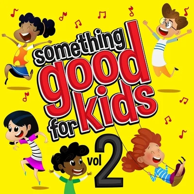 Steve James/Nick Blasian/RKCBSomething Good for Kids, Vol. 2