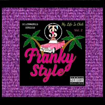 Franky StyleMy Life Is Chili Vol. 2 - Mixtape