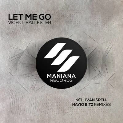 Vicent BallesterLet Me Go